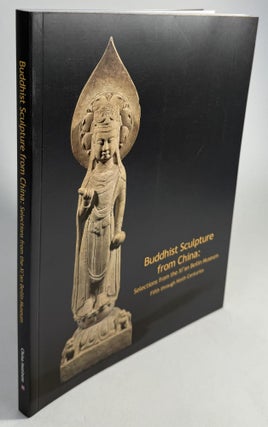 Item #2125 Buddhist Sculpture from China: Selections from the Xi'an Beilin Museum, Fifth...