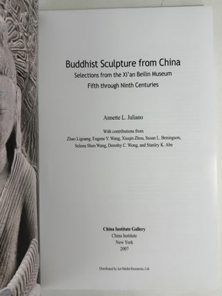 Buddhist Sculpture from China: Selections from the Xi'an Beilin Museum, Fifth Through Ninth Centuries