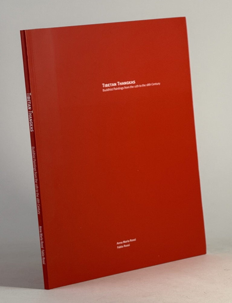 Item #2160 Tibetan thangkas: Buddhist paintings from the 11th to the 18th century. Anna Maria Rossi, Fabio Rossi.