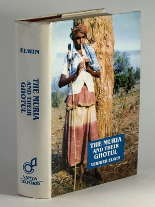Item #2294 Muria and their Ghotul, The. Verrier Elwin