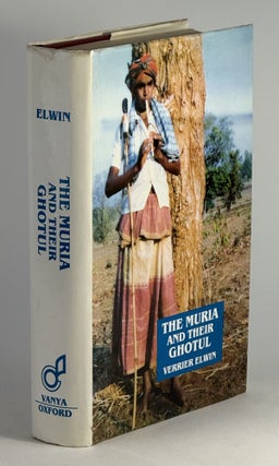Item #2294 Muria and their Ghotul, The. Verrier Elwin