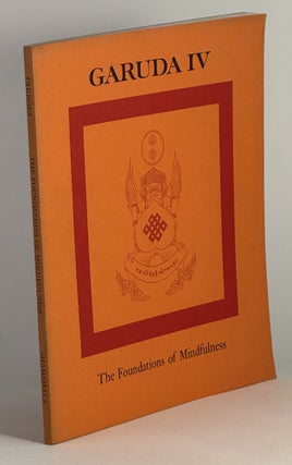 Item #2401 Garuda IV: the foundations of mindfulness. Chögyam Trungpa, Michael H. Koln,...