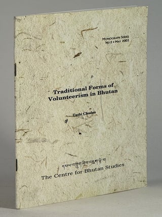 Item #2430 Traditional forms of volunteerism in Bhutan. Tashi Choden
