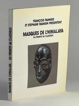 Item #2544 Masques de L'Himalaya: du primitif au classique [= Himalayan Masks: From...