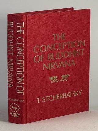 Item #2554 Conception of Buddhist Nirvana, The. T. Stcherbatsky