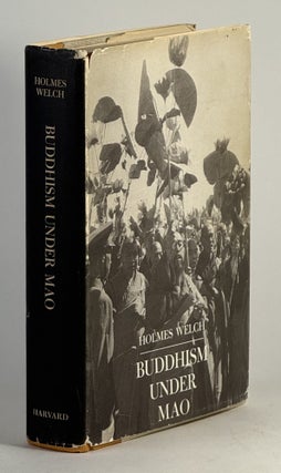 Item #2555 Buddhism under Mao. Holmes Welch