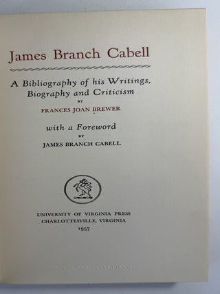 James Branch Cabell: a bibliography of his writings, biography and criticism