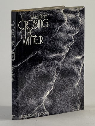 Item #2749 Crossing the water: transitional poems. Sylvia Plath