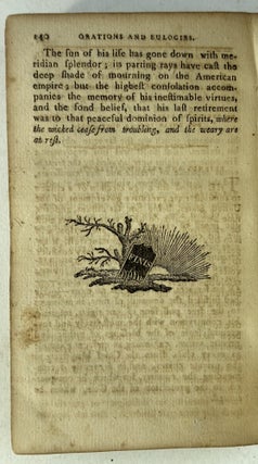 Selection of orations and eulogies pronounced in different parts of the United States, in commemoration of the life, virtues, and pre-eminent services of Gen. George Washington, who died, at Mount Vernon, December 14, 1799; in the 68th year of his age, A.