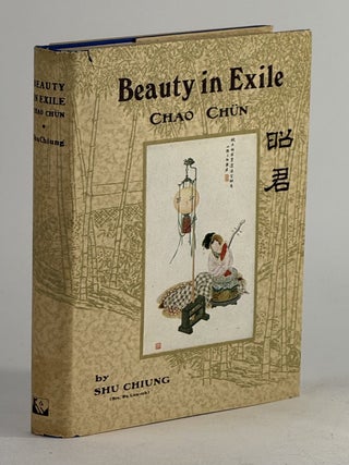 Item #2774 Chao Ch&uuml;n: beauty in exile. Shu Chiung, Mrs. Wu Lien-Teh
