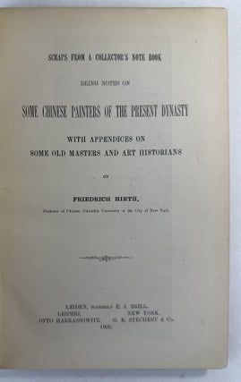 Scraps from a collector's note book: being notes on some Chinese painters of the present dynasty, with appendices on some old masters and art historians