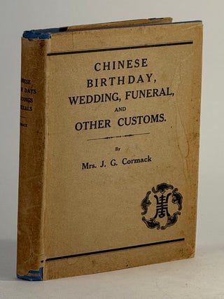 Item #2778 Chinese birthday, wedding, funeral, and other customs. J. G. Cormack, "Mrs. J. G....