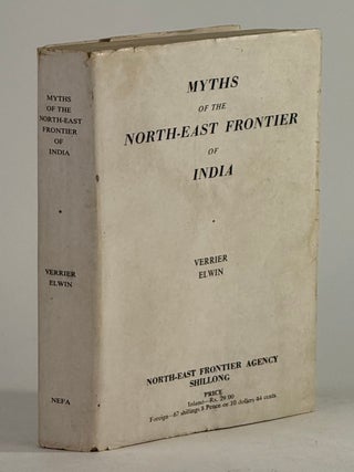 Item #2788 Myths of the north-east frontier of India. Verrier Elwin