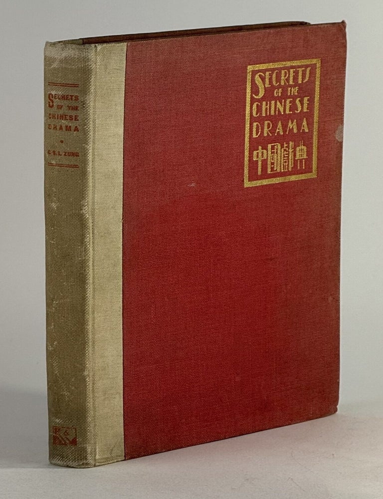 Secrets of the Chinese drama: a complete explanatory guide to actions and symbols as seen in the...