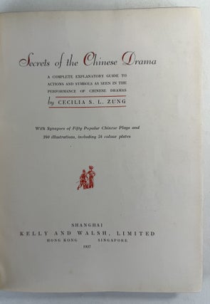 Secrets of the Chinese drama: a complete explanatory guide to actions and symbols as seen in the performance of Chinese dramas
