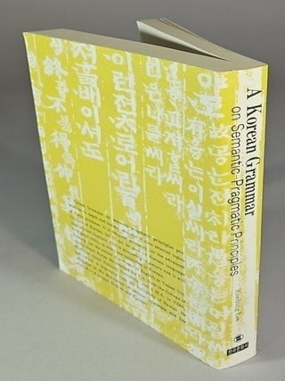 Korean grammar on semantic-pragmatic principles, A