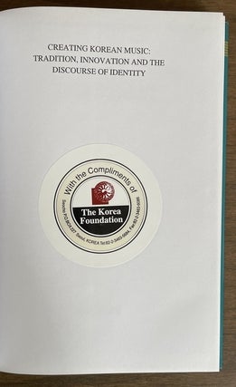 Creating Korean music: tradition, innovation and the discourse of identity