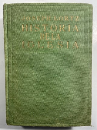 Item #581 Historia de la Iglesia [= History of the Church]. Joseph Lortz