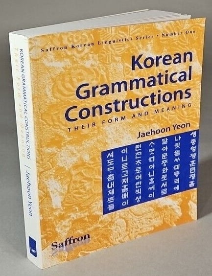 Item #625 Korean grammatical constructions: their form and meaning. Jaehoon Yeon.