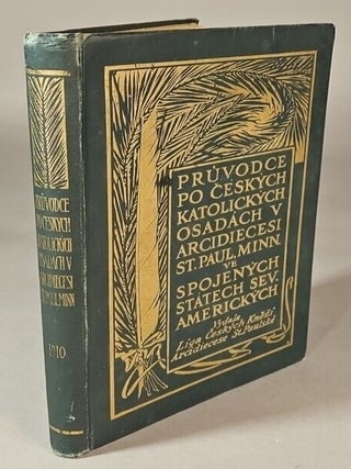 Item #737 Průvodce po česk&yacute;ch Katolick&yacute;ch Osad&aacute;ch v Arcidioecesi St. Paul, Minn. [= Guide to...