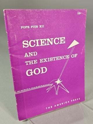 Item #757 Science and the existence of God. Pope Pius XII