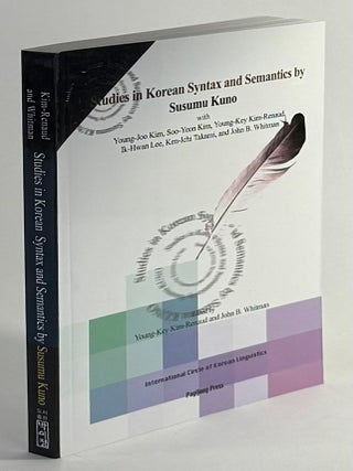 Item #787 Studies in Korean syntax and semantics. Susumu Kuno, Soo-Yeon Kim Young-Joo Kim, John...