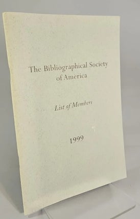 Item #805 Bibliographical Society of America, The: list of members. Roger E. Stoddard, Hope Mayo