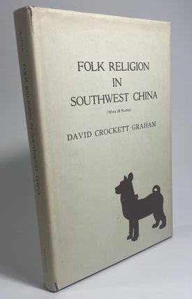 Item #82 Folk Religion in Southwest China. David Crockett Graham